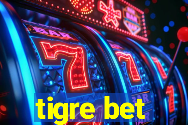 tigre bet